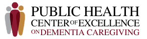 Public Health Center of Excellence on Dementia Caregiving