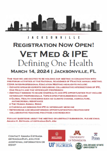 Registration Now Open: Vet Med & IPE- Defining One Health- 3-14-24 Flyer